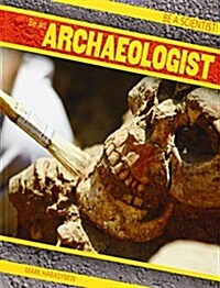 Be an Archaeologist (Paperback)