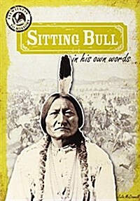 Sitting Bull in His Own Words (Paperback)