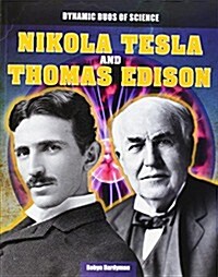 Nikola Tesla and Thomas Edison (Paperback)
