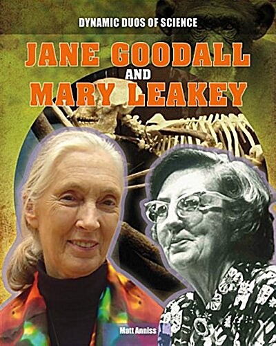 Jane Goodall and Mary Leakey (Library Binding)