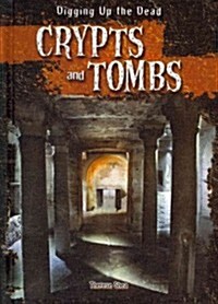 Crypts and Tombs (Library Binding)