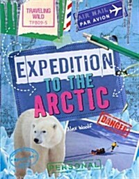 Expedition to the Arctic (Library Binding)