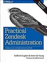 Practical Zendesk Administration: A World-Class Customer Service Platform (Paperback, 2)