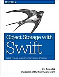 Openstack Swift: Using, Administering, and Developing for Swift Object Storage (Paperback)