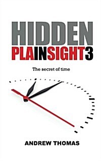 Hidden in Plain Sight 3: The Secret of Time (Paperback)