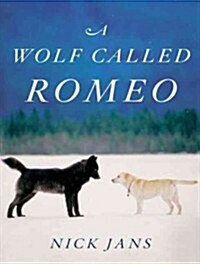 A Wolf Called Romeo (Audio CD, Library)