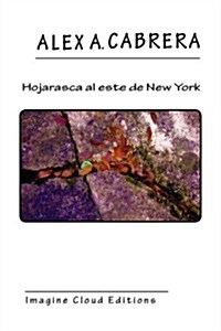 Hojarasca al este de New York (Paperback)