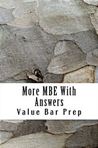 More MBE with Answers: The Most Frequently Tested MBE Questions with Answers. All-New. (Paperback)