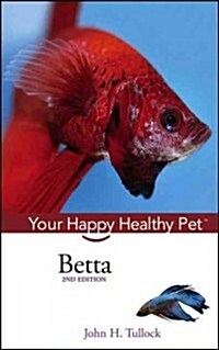 Betta: Your Happy Healthy Pet (Hardcover, 2)
