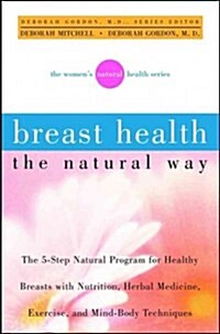 Breast Health the Natural Way (Hardcover)