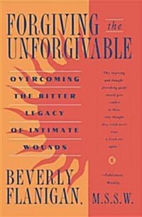 Forgiving the Unforgivable (Hardcover)