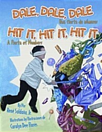 Dale, Dale, Dale / Hit It, Hit It, Hit It: Una Fiesta de Numeros / A Fiesta of Numbers (Hardcover)