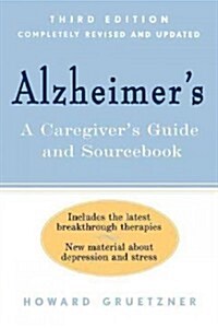 Alzheimers : A Caregivers Guide and Sourcebook, 3rd edition (Hardcover, 3 ed)