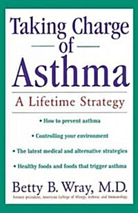 Taking Charge of Asthma: A Lifetime Strategy (Hardcover)