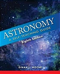 Astronomy : A Self-Teaching Guide, Eighth Edition (Paperback, Eighth Edition)
