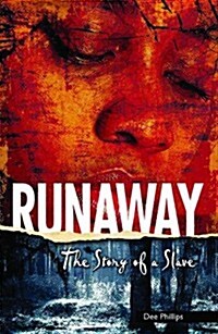 Runaway: The Story of a Slave (Paperback)