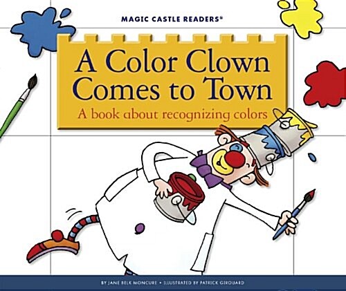 A Color Clown Comes to Town: A Book about Recognizing Colors (Library Binding)