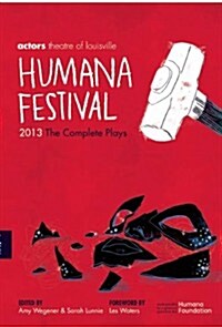 Humana Festival 2013: The Complete Plays (Paperback)