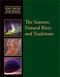 The Seasons: Natural Rites and Traditions (Library Binding)