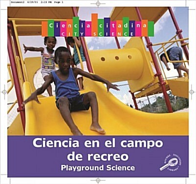 Ciencia del Parque de Recreo: Playground Science (Paperback)