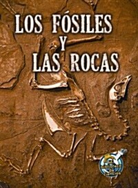 Los F?iles Y Las Rocas: Fossils and Rocks (Paperback)