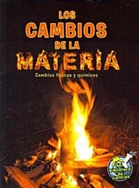 Los Cambios de la Materia: Changing Matter (Paperback)