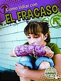 C?o Lidiar Con El Fracaso: Dealing with Defeat (Paperback)