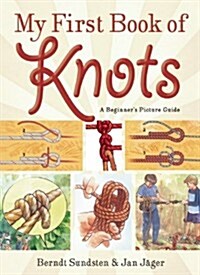 My First Book of Knots: A Beginners Picture Guide (180 Color Illustrations) (Paperback)