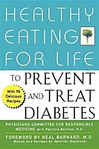 Healthy Eating for Life to Prevent and Treat Diabetes (Hardcover)