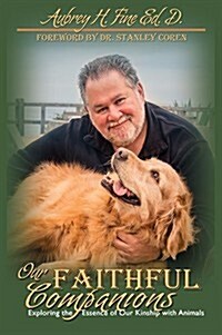 Our Faithful Companions: Exploring the Essence of Our Kinship with Animals (Paperback)