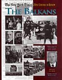 The New York Times Twentieth Century in Review: The Balkans (Hardcover)