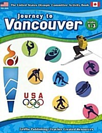 Journey to Vancouver Grd 1-3 (Paperback, New)