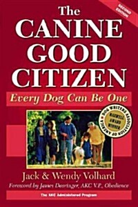 The Canine Good Citizen: Every Dog Can Be One (Hardcover, 2)