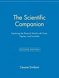 The Scientific Companion, 2nd Ed.: Exploring the Physical World with Facts, Figures, and Formulas (Hardcover, 2)
