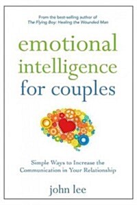 Emotional Intelligence for Couples: Simple Ways to Increase the Communication in Your Relationship (Hardcover)