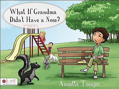 What If Grandma Didnt Have a Nose? (Paperback)