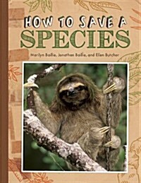 How to Save a Species (Hardcover)