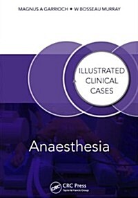 Anaesthesia : Illustrated Clinical Cases (Paperback)