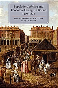 Population, Welfare and Economic Change in Britain, 1290-1834 (Paperback)