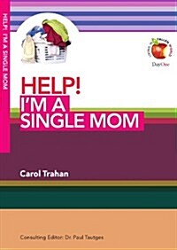Help! Im a Single Mom (Paperback)