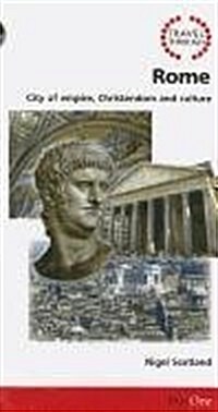 Travel Through Rome: City of Empire, Christendom and Culture (Paperback)