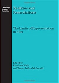 Realities and Remediations : The Limits of Representation in Film (Hardcover)