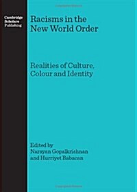 Racisms in the New World Order : Realities of Culture, Colour and Identity (Hardcover)