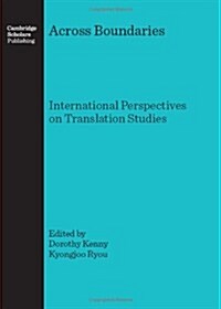 Across Boundaries : International Perspectives on Translation Studies (Hardcover)