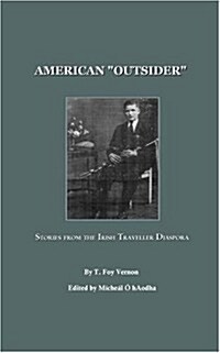 American Outsider : Stories from the Irish Traveller Diaspora (Hardcover)