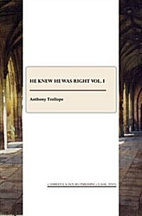 He Knew He Was Right vol. I (Paperback, Unabridged ed)