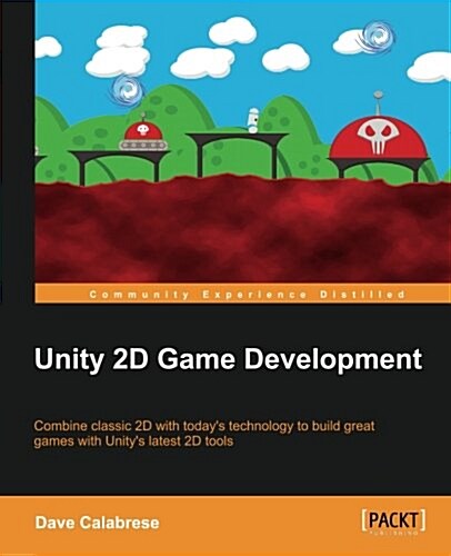 Unity 2D Game Development (Paperback)