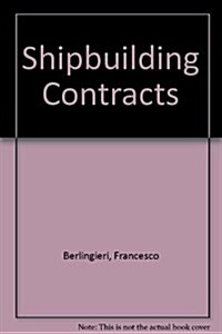 Shipbuilding Contracts (Hardcover, Revised)