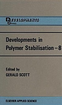 Developments in Polymer Stabilisation 8 (Hardcover)