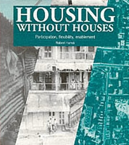 Housing without Houses : Participation, Flexibility, Enablement (Paperback, New ed)